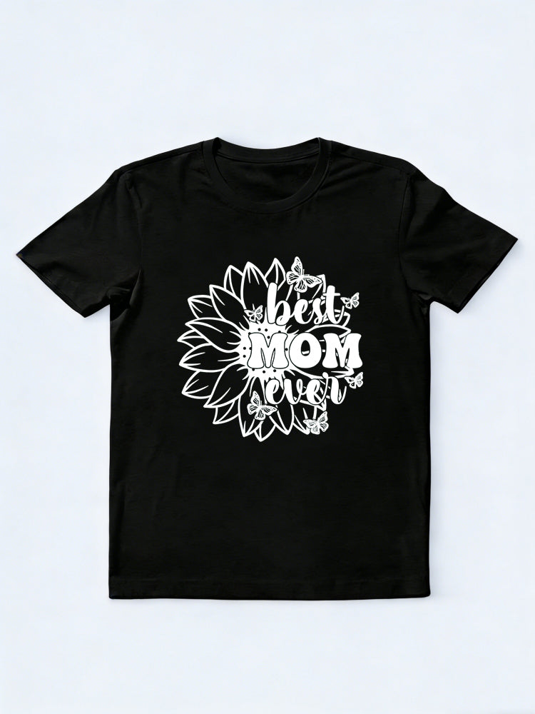 Best Mom Ever Printed Happy Mother's Day Gift T-Shirt