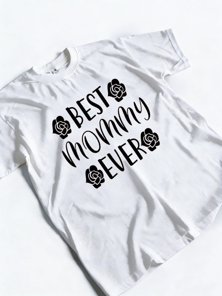 Best Mommy Ever Letter Printed Happy Mother's Day T-Shirt
