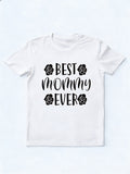 Best Mommy Ever Letter Printed Happy Mother's Day T-Shirt