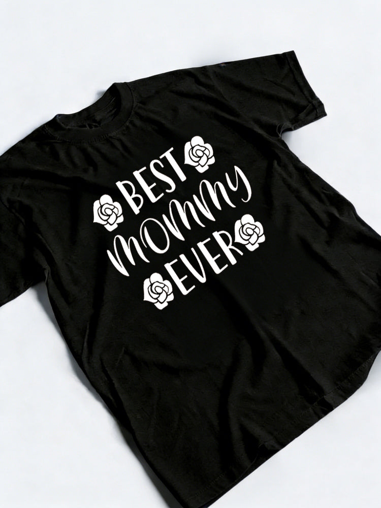 Best Mommy Ever Letter Printed Happy Mother's Day T-Shirt