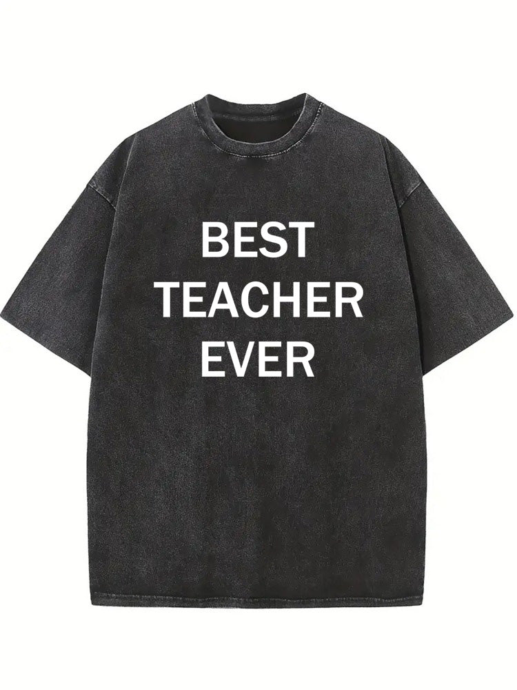 Best Teacher Ever Back To School Gift Washed T-shirt