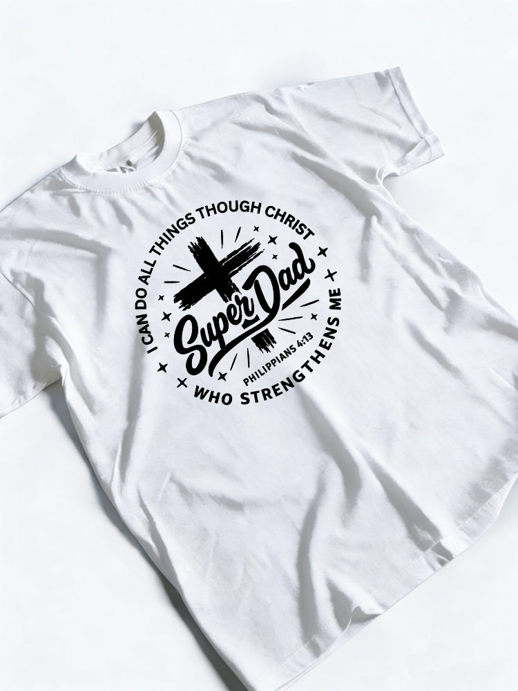 Bible Verse Cross Super Day Father‘s Day Gift T-Shirt