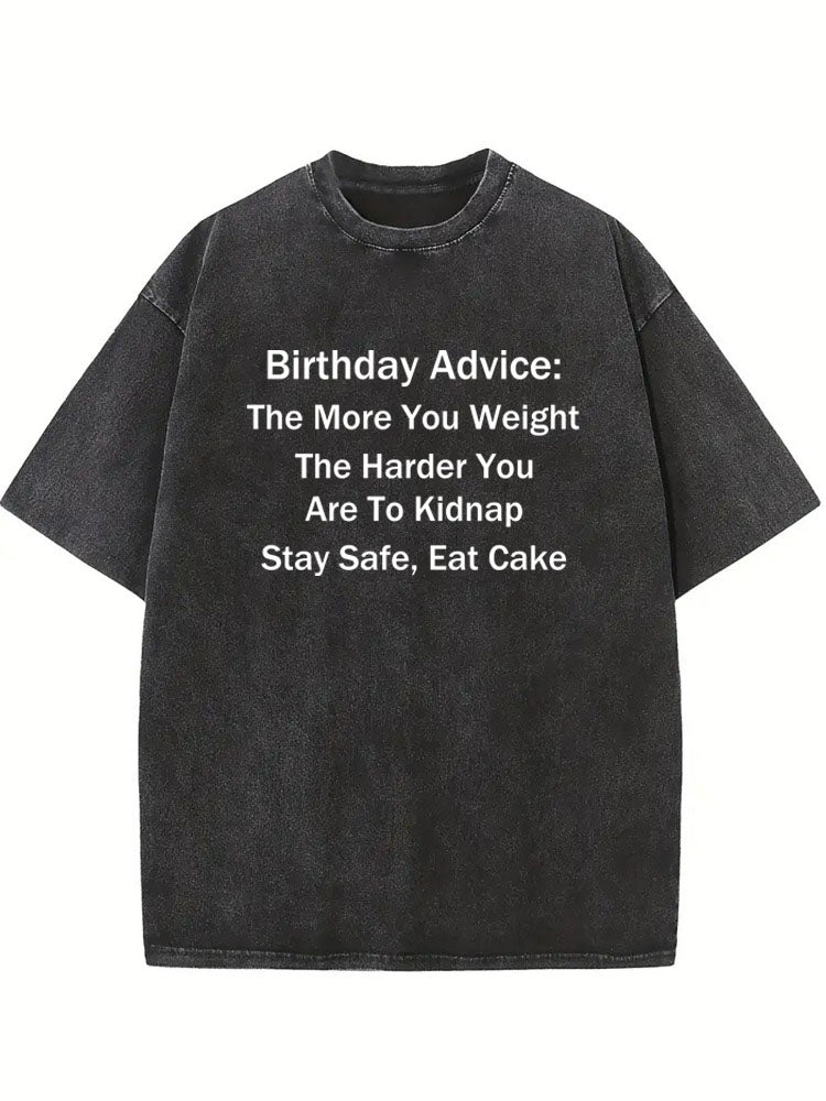 Birthday Advice Birthday Gift Washed T-shirt