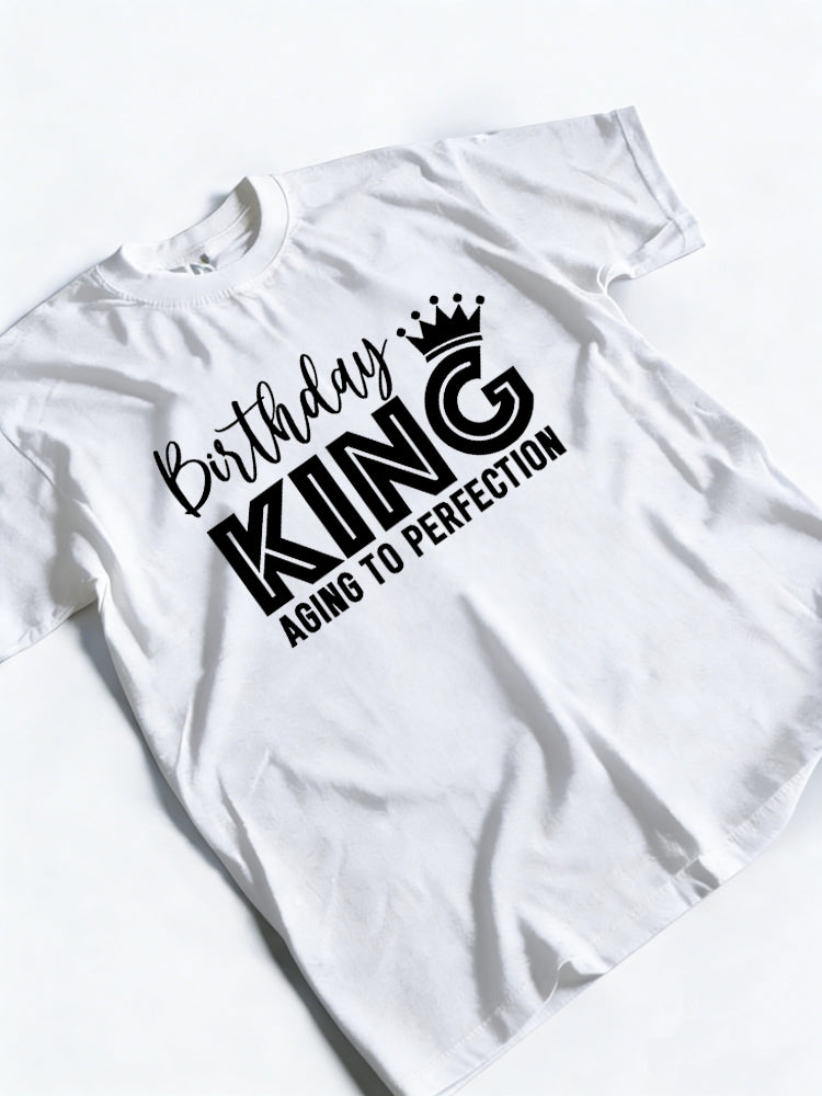 Birthday King Aging to Perfection Letter Printed Birthday Gift T-Shirt