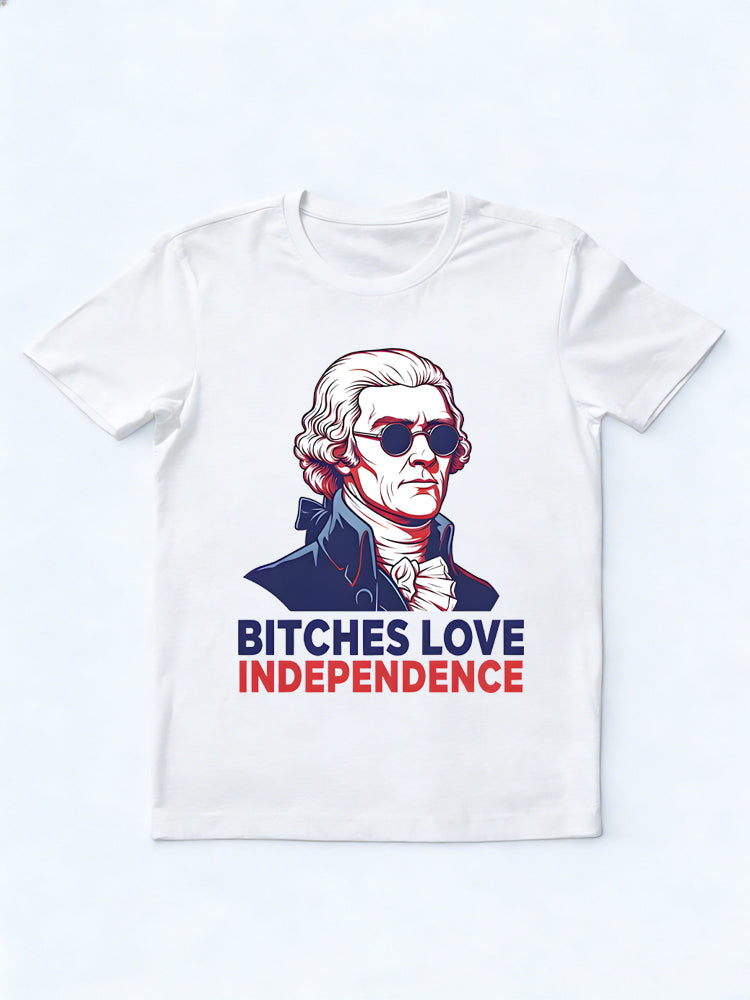 Bitches Love Independence Shirt