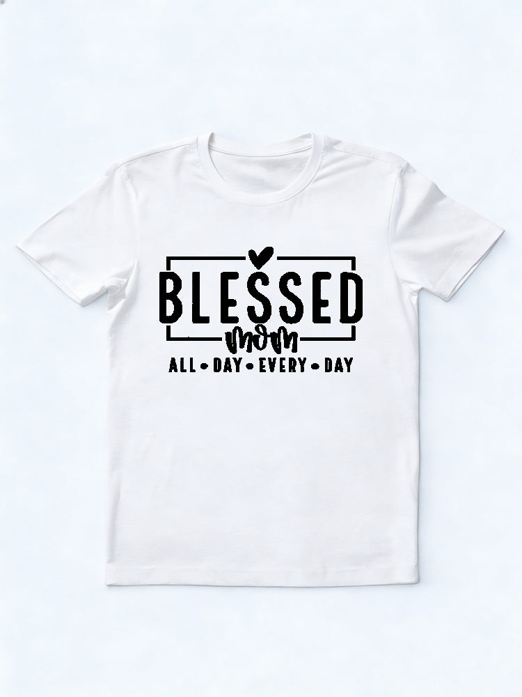 Blessed Mom All Day Every Day Mother's Day T-shirt