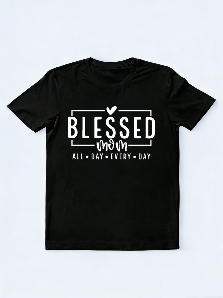 Blessed Mom All Day Every Day Mother's Day T-shirt