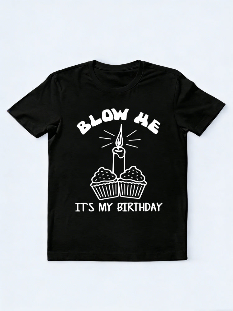 Blow Me It's My Birthday Shirt