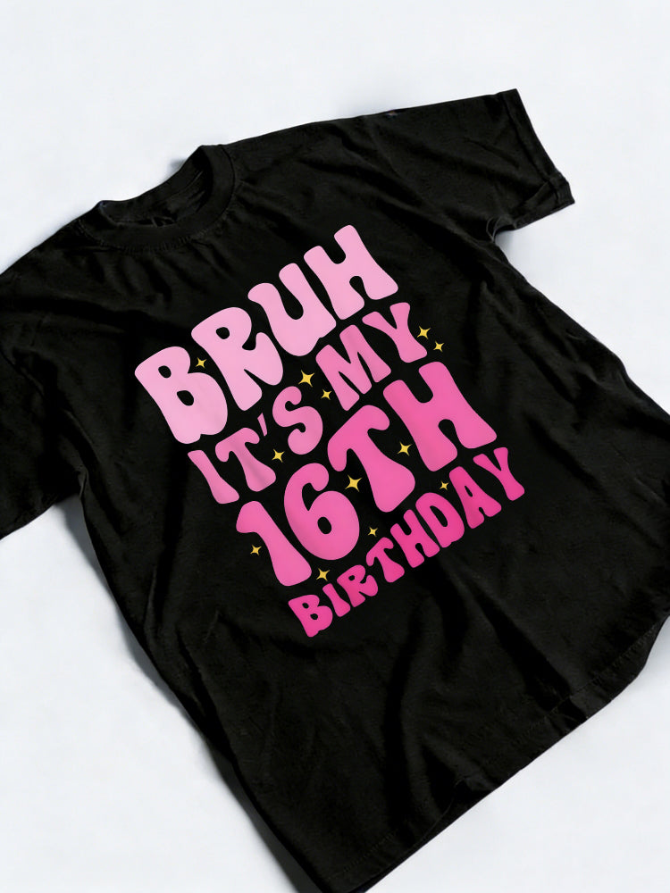 Bruh It's My 16th Birthday Gift T-shirt
