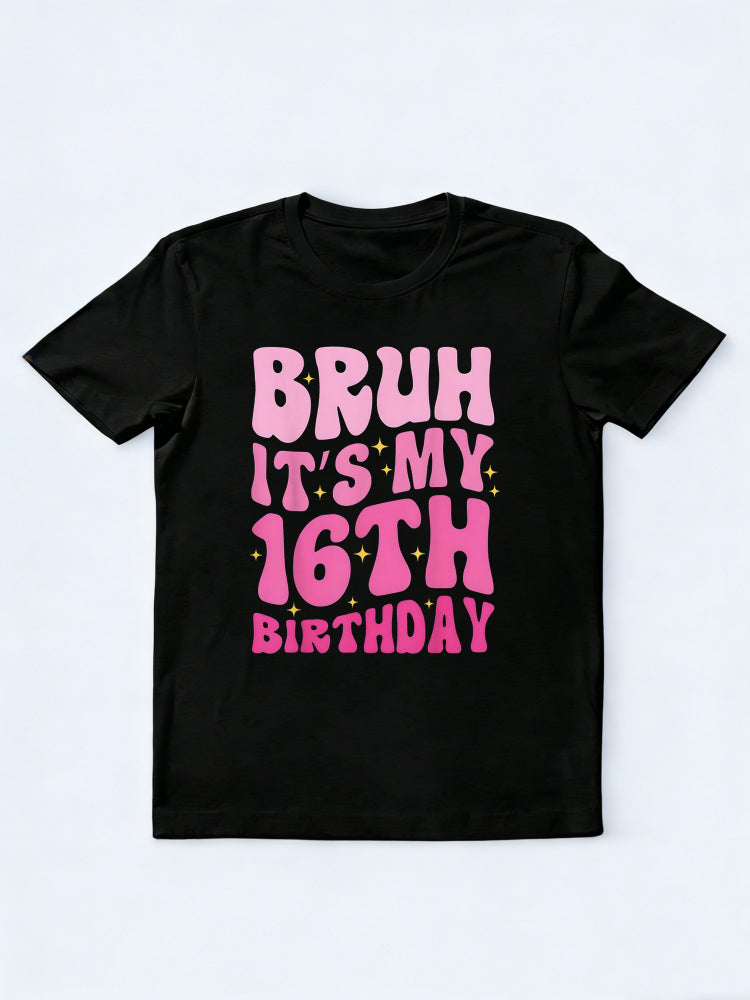 Bruh It's My 16th Birthday Gift T-shirt
