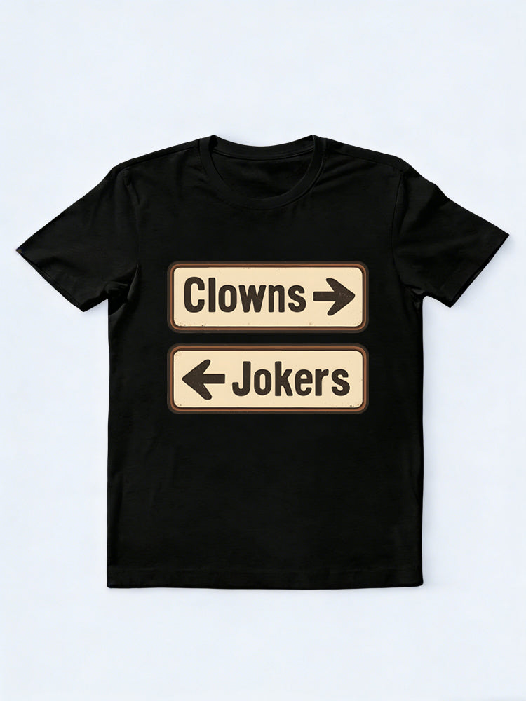 Clowns To The Left Jokers To The Right Family& Friend Birthday Gift T-shirt
