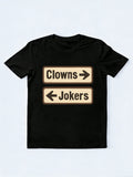 Clowns To The Left Jokers To The Right Family& Friend Birthday Gift T-shirt