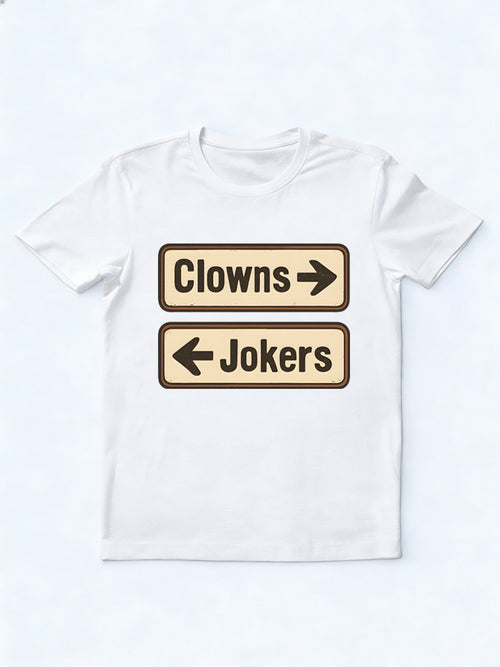 Clowns To The Left Jokers To The Right Family& Friend Birthday Gift T-shirt