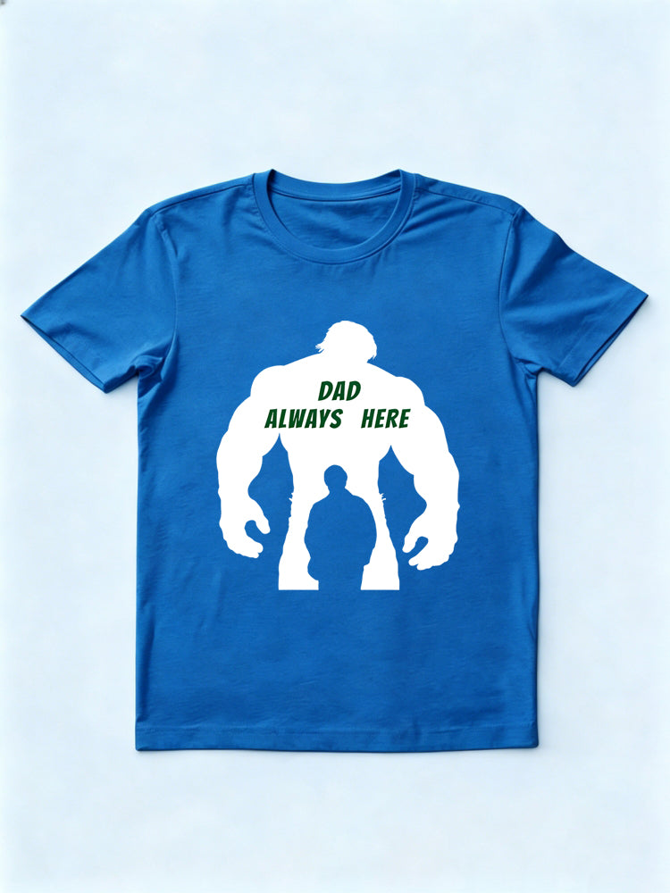 Dad Always Here Gift T-shirt