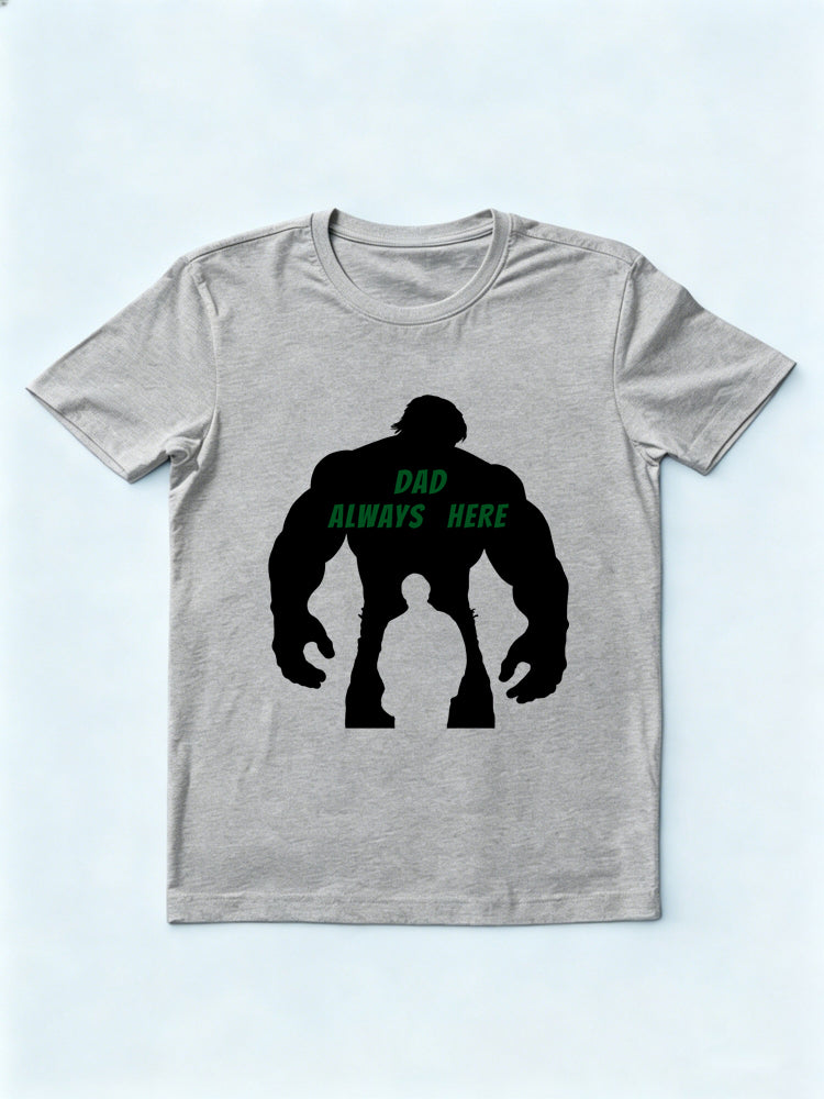 Dad Always Here Gift T-shirt