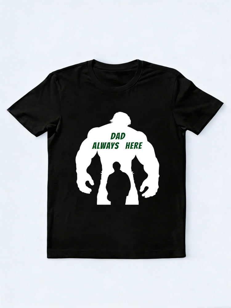 Dad Always Here Gift T-shirt