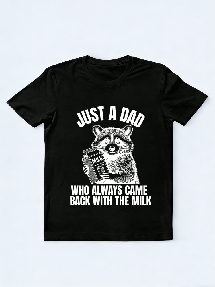 Dad Came Back With The Milk Gift T-shirt