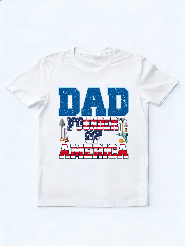 Dad Founder of America 4th of July Gift T-shirt