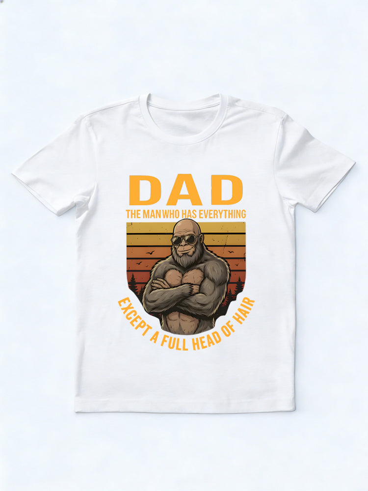 Dad Has Everything Except Hair Gift T-shirt