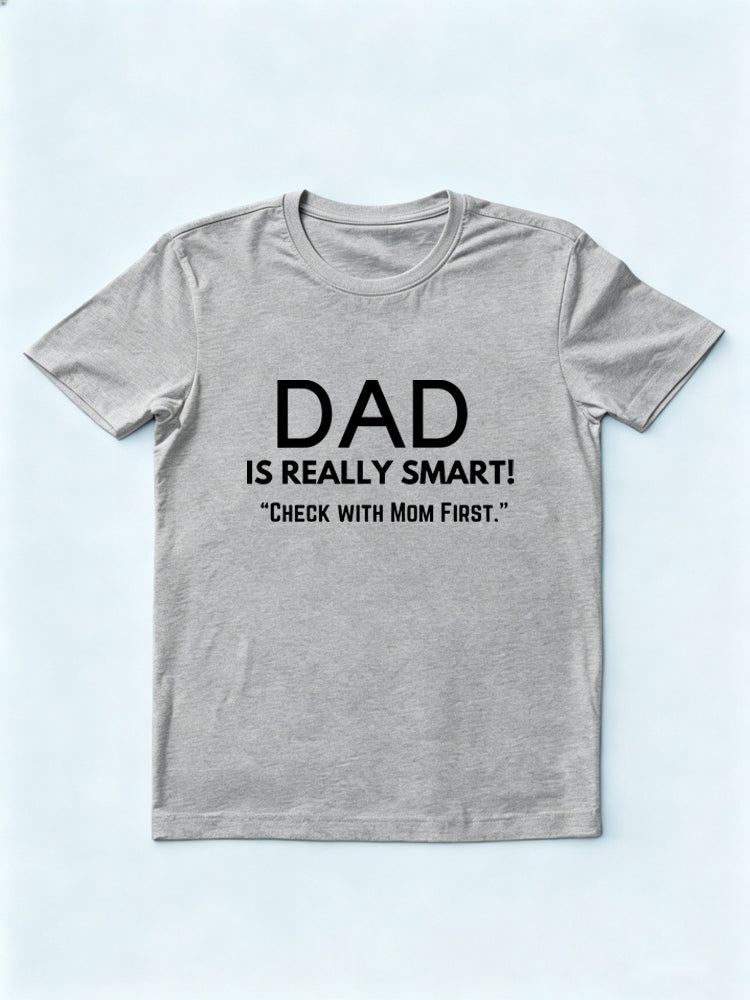 Dad Is Smart Gift T-shirt