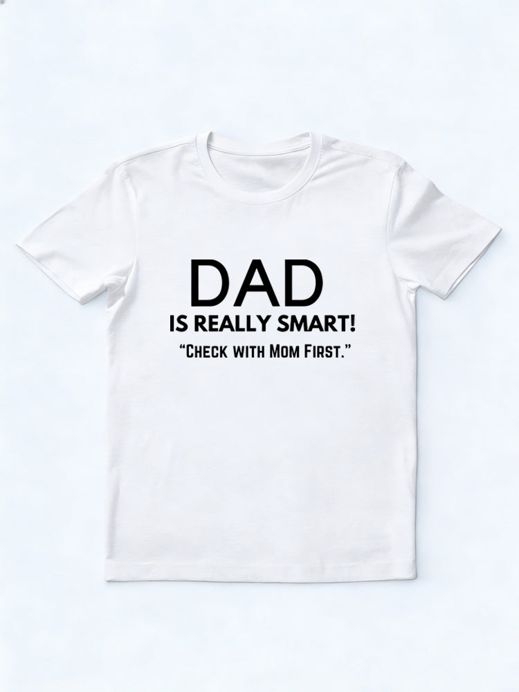 Dad Is Smart Gift T-shirt