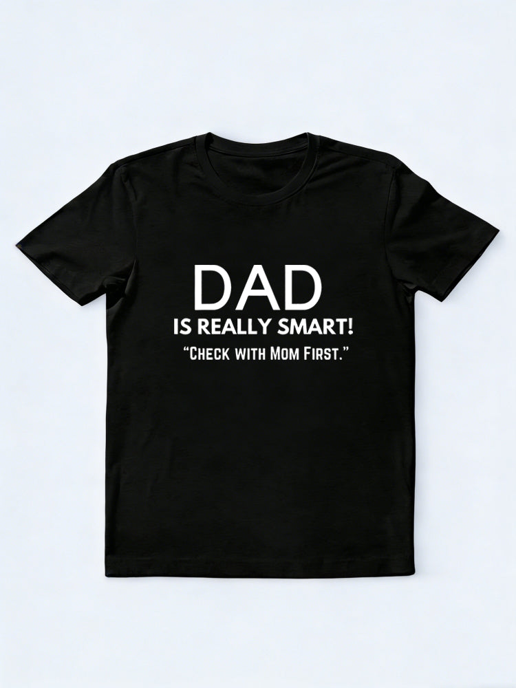 Dad Is Smart Gift T-shirt