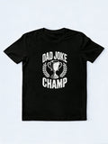 Dad Joke Champ Happy Father‘s Day Gift T-Shirt