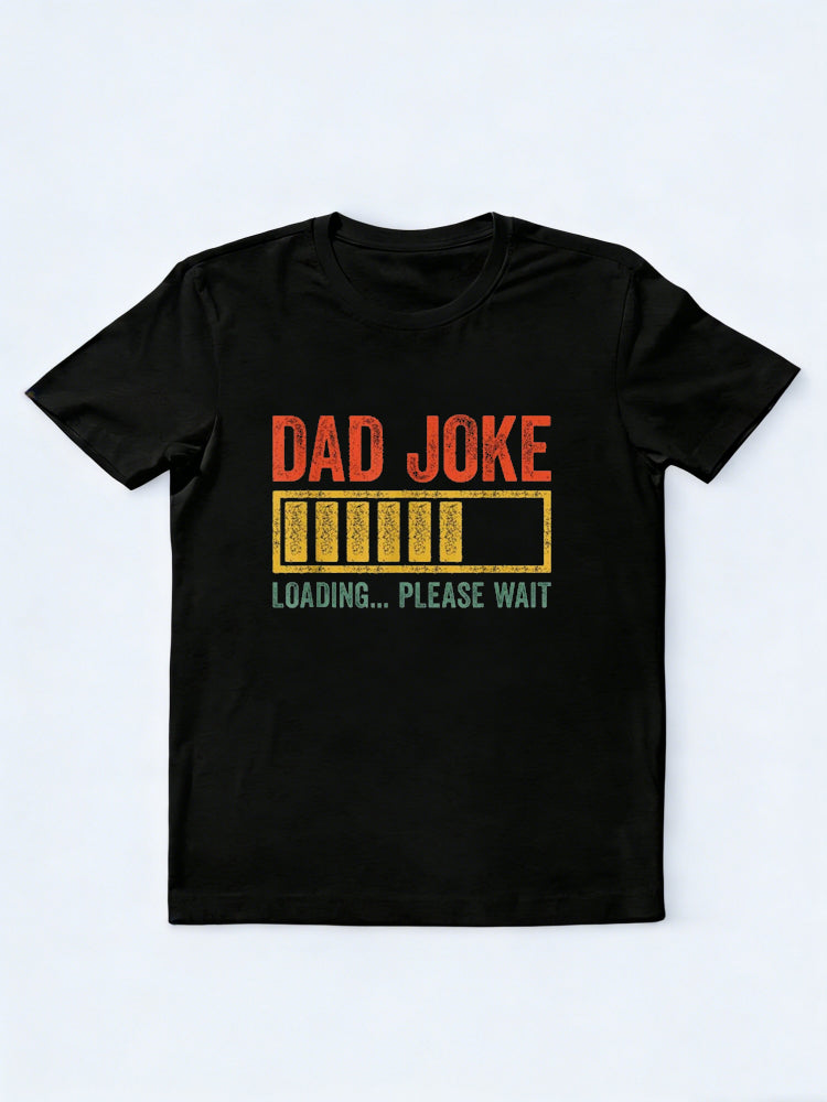 Dad Joke Loading Please Wait Happy Father‘s Day Gift T-Shirt