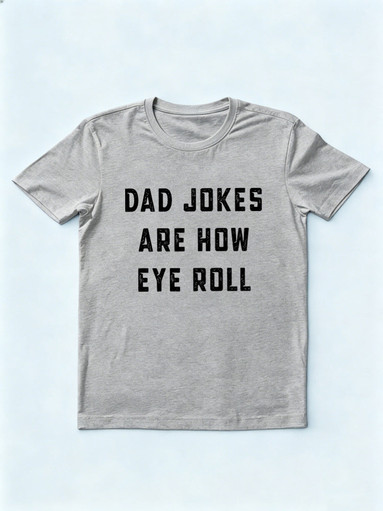 Dad Jokes Eye Roll Father's Day Gift T-shirt