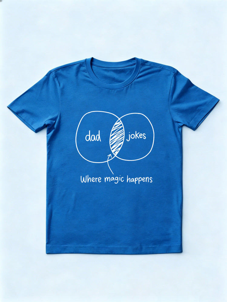 Dad Jokes Where Magic Happens Gift T-shirt