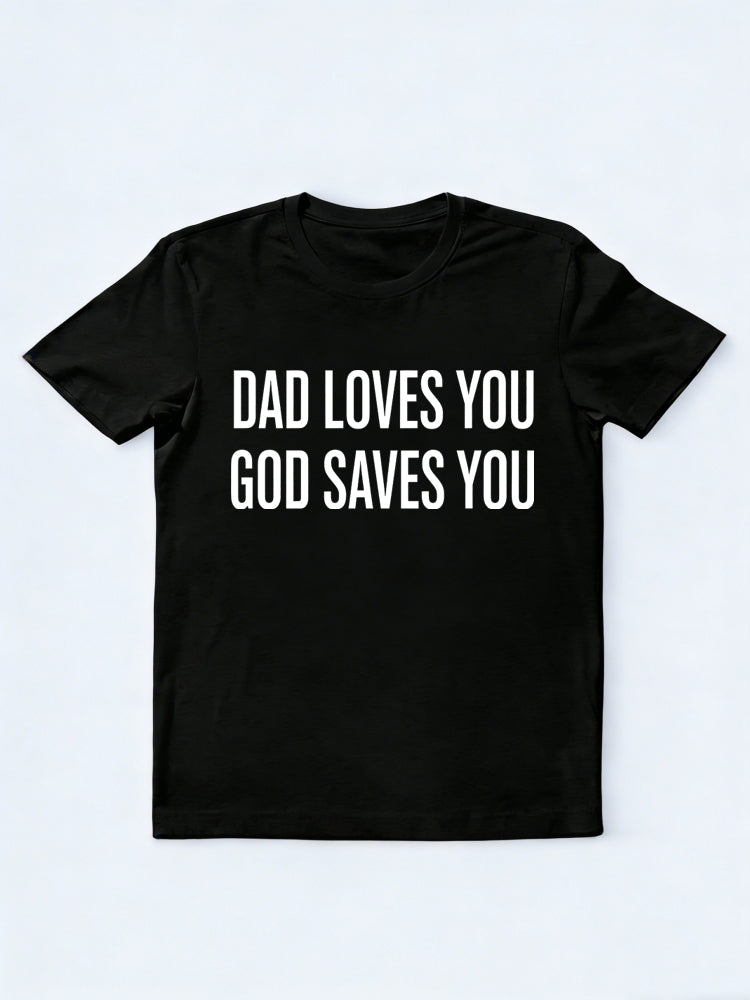 Dad Loves You God Saves You Gift T-shirt