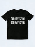 Dad Loves You God Saves You Gift T-shirt