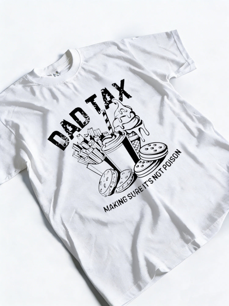 Dad Tax Making Sure It's Not Poison Dad Joke Happy Father‘s Day Gift T-Shirt