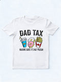 Dad Tax Making Sure It's Not Poison Happy Father‘s Day Gift T-Shirt