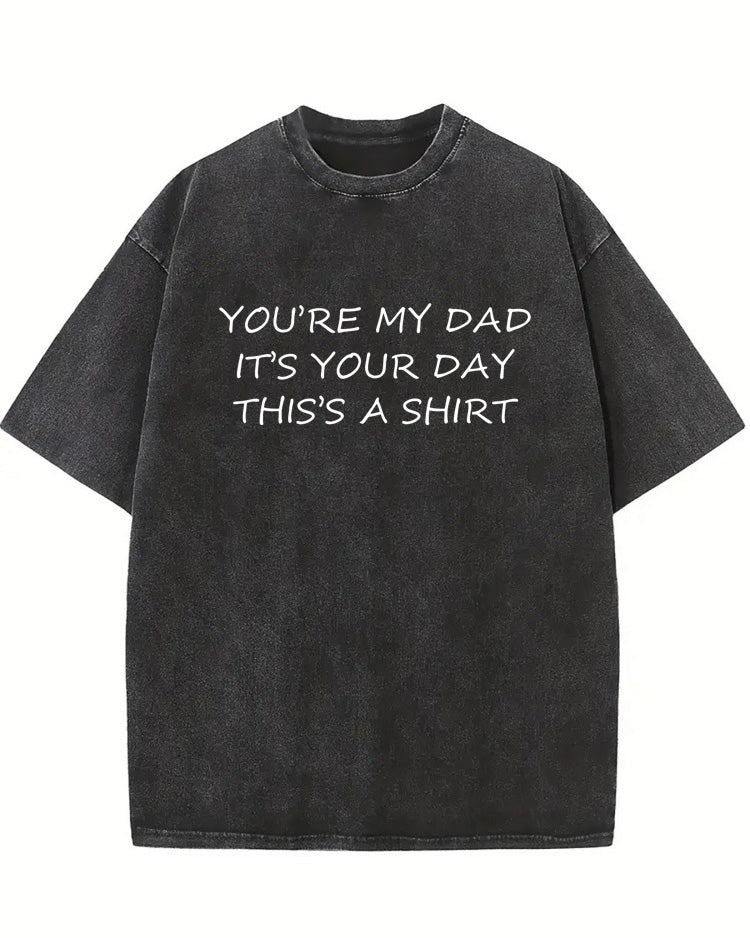 Dad This's A Shirt Birthday Gift Washed T-shirt