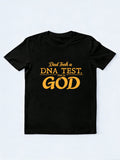 Dad Took a DNA TEST, Dad Is GOD Gift T-shirt
