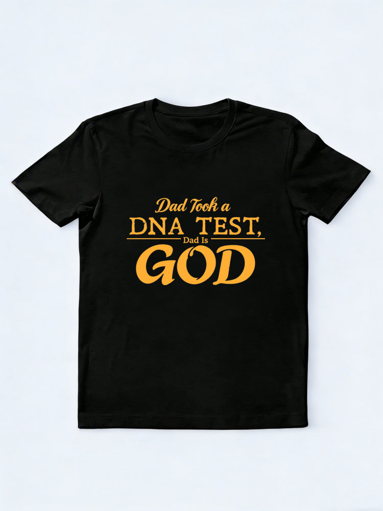 Dad Took a DNA TEST, Dad Is GOD Gift T-shirt