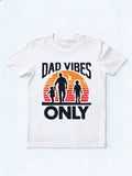 Dad Vibe Only Gift T-shirt