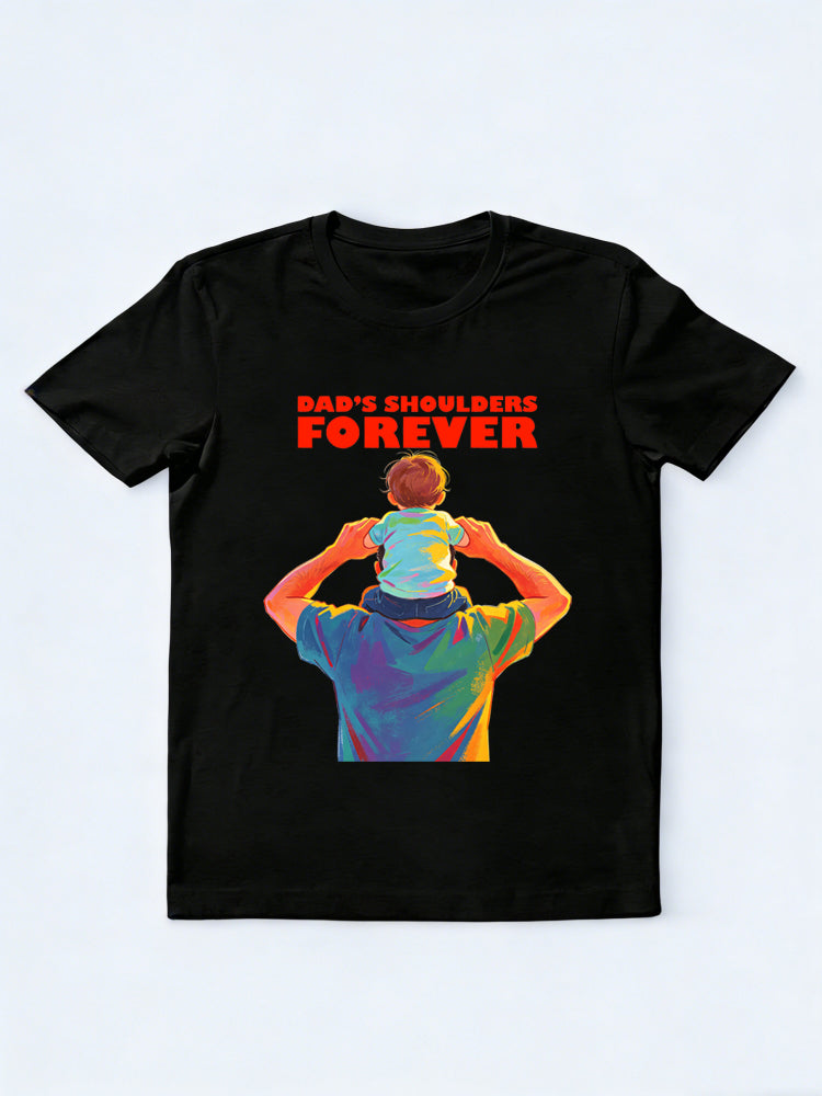 Dad's Shoulders Forever Gift T-shirt