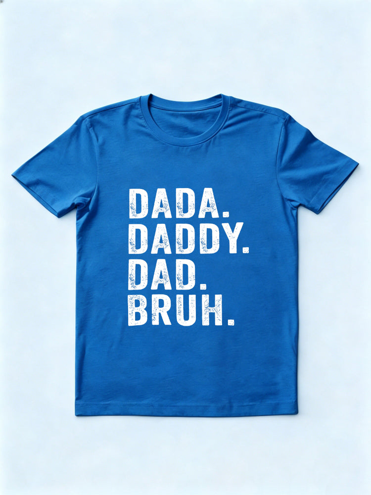 Dada Daddy Dad Bruh Father's Day Gift T-Shirt