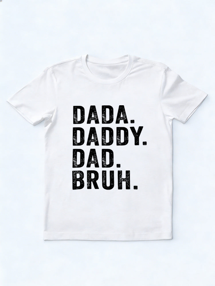 Dada Daddy Dad Bruh Father's Day Gift T-Shirt
