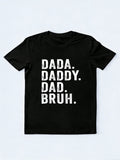 Dada Daddy Dad Bruh Father's Day Gift T-Shirt