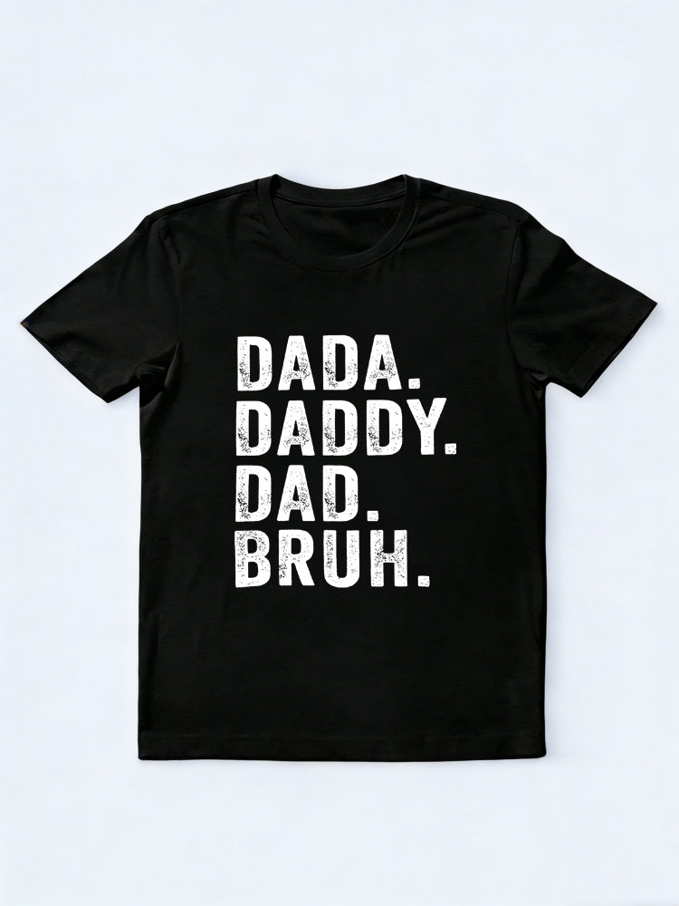 Dada Daddy Dad Bruh Father's Day Gift T-Shirt