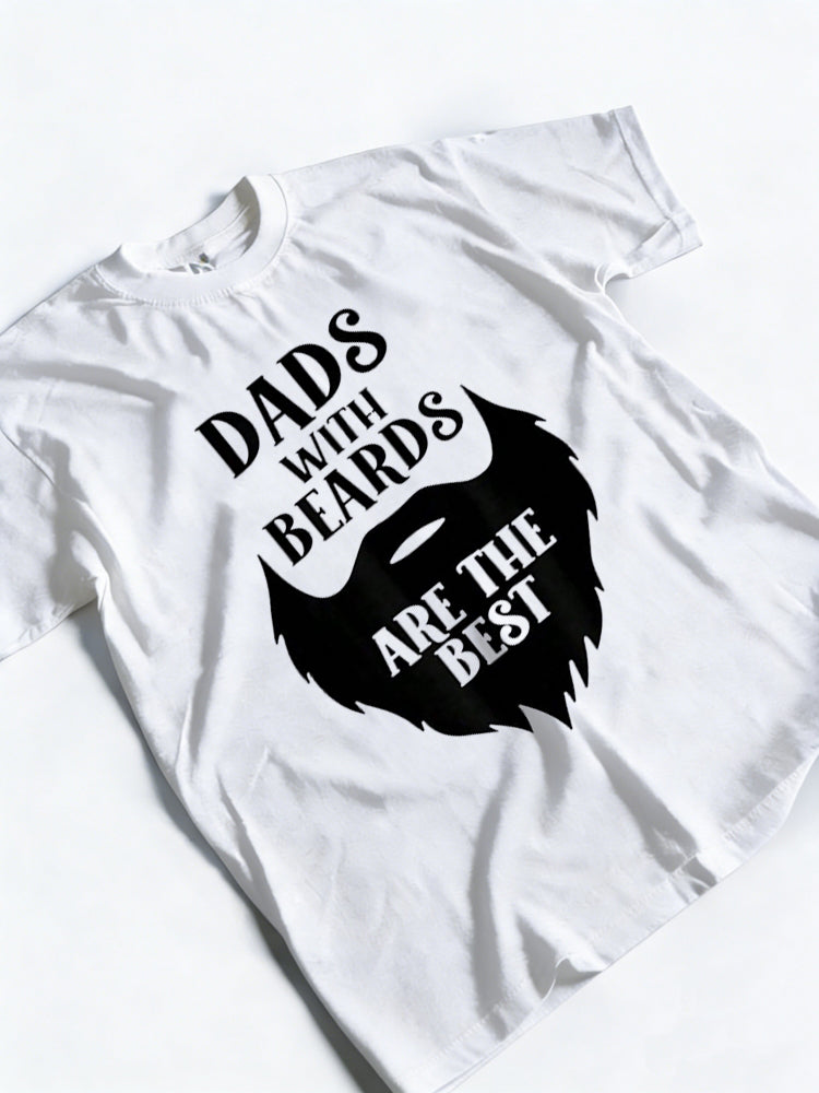Dads With Beards Are Better Happy Father‘s Day Gift T-Shirt