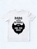 Dads With Beards Are Better Happy Father‘s Day Gift T-Shirt