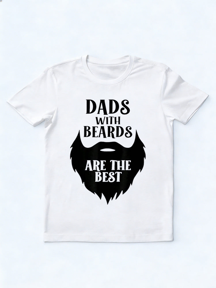 Dads With Beards Are Better Happy Father‘s Day Gift T-Shirt