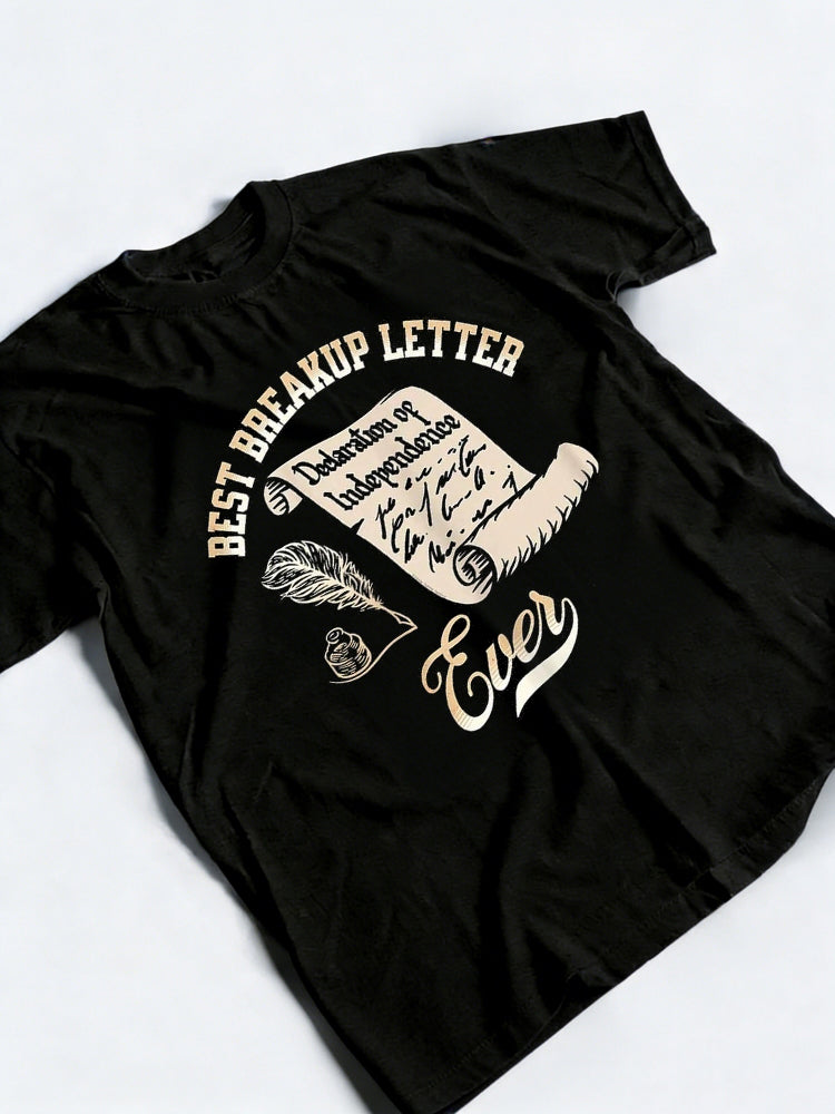 Declaration of Independence Best Breakup Letter Ever History 4th Of July Gift T-shirt