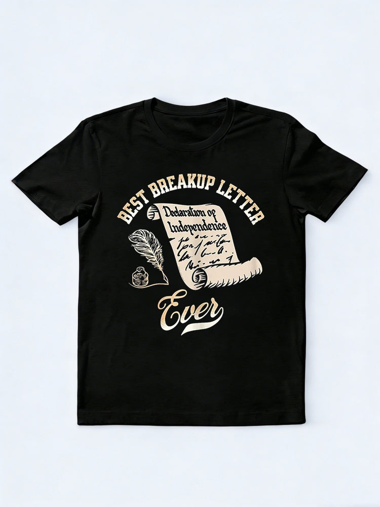 Declaration of Independence Best Breakup Letter Ever History 4th Of July Gift T-shirt
