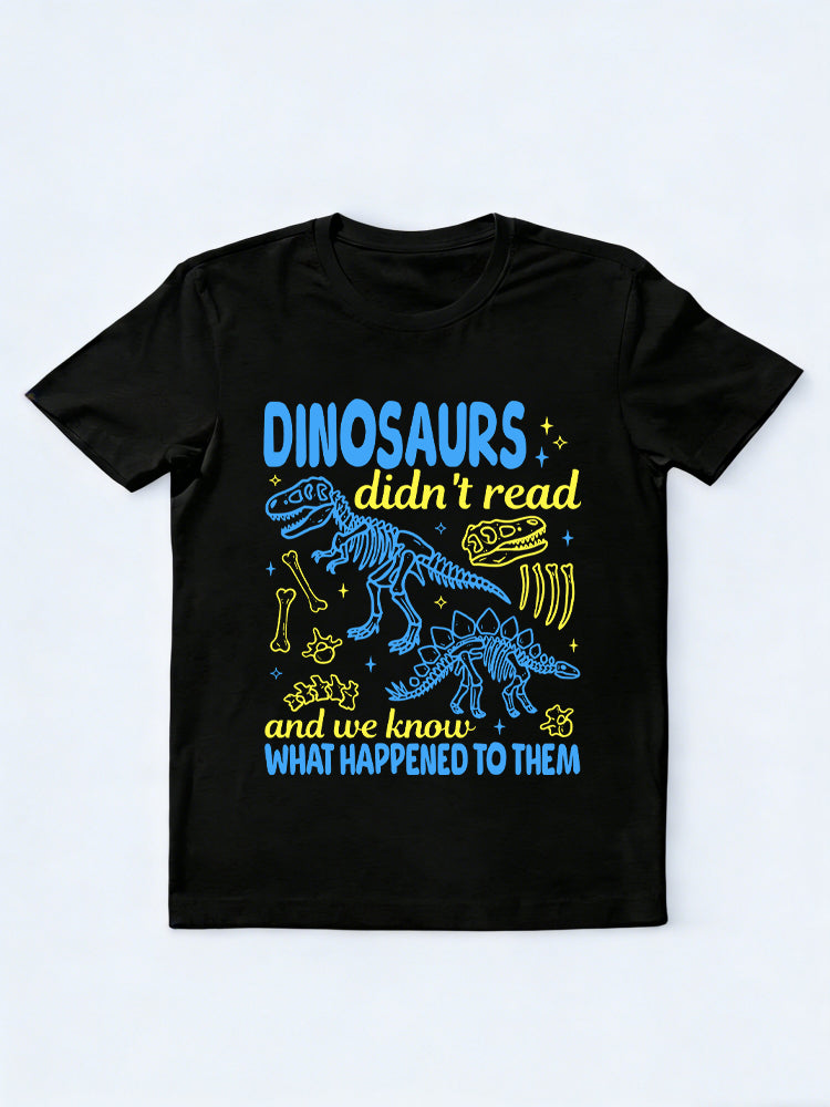 Dinosaurs Didn't Read And We Know What Happened to Them Back to School T-shirt