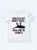 Dinosaurs Didn't Read Now They Are Extinc Back to School Shirt